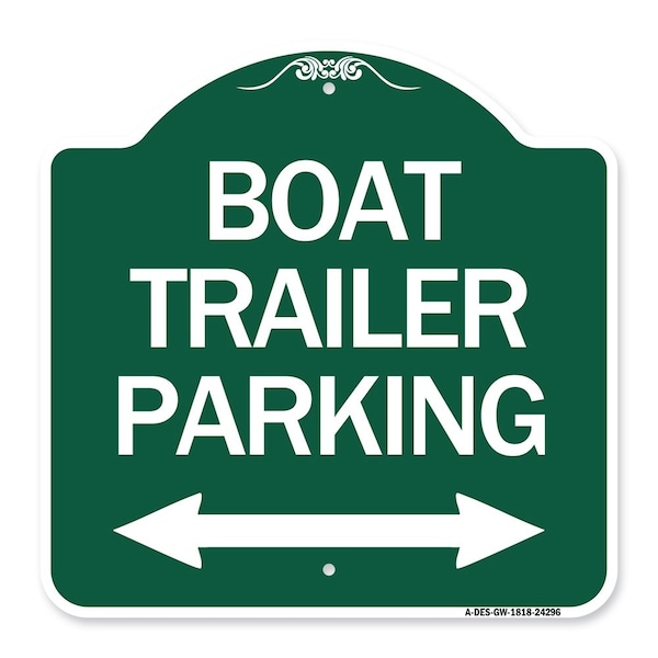 Signmission Boat Trailer Parking W/ Bidirectional Arrow, Green & White Aluminum Sign, 18" x 18", GW-1818-24296 A-DES-GW-1818-24296 - main